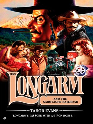 cover image of Longarm and the Sabotaged Railroad